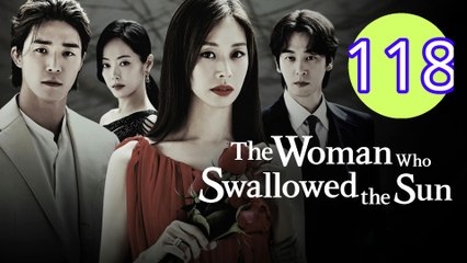 The Woman Who Swallowed the Sun Episode 118 Engsub