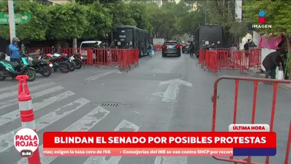 Senado refuerza seguridad por posibles protestas | DPC con Paola Rojas