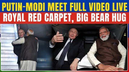 Putin-Modi Meet FULL VIDEO: Putin’s Grand Red Carpet Welcome, Modi’s BEAR HUG For Putin