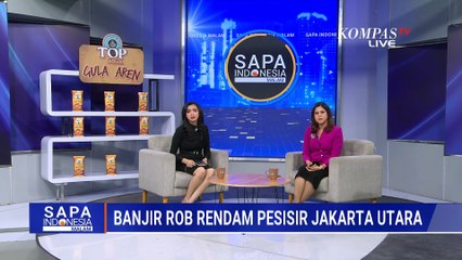 Banjir Rob Rendam Akses ke Pelabuhan Sunda Kelapa Jakut, Sejumlah Motor Mogok | SAPA MALAM