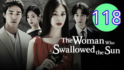The Woman Who Swallowed the Sun Episode 118 Engsub