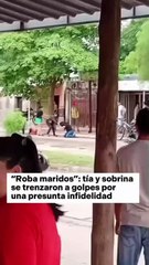VIDEO: ¡Por roba maridos! Tía y sobrina protagonizaron un escándalo en plena calle