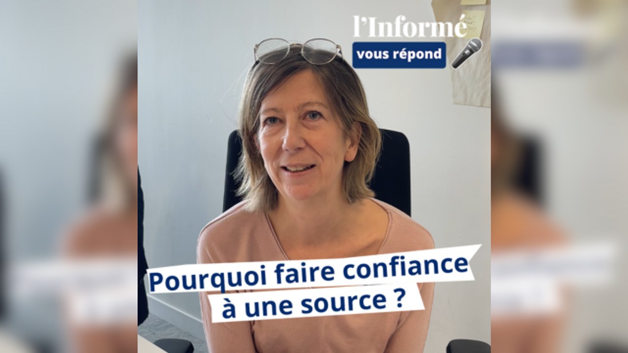 Enquête : comment peut-on faire confiance aux sources ?