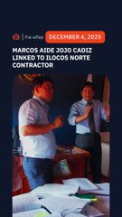 Marcos aide Jojo Cadiz has ties to contractor with big Ilocos Norte projects