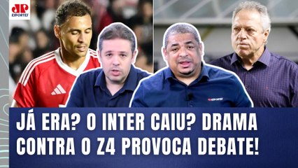 "É UM DRAMA!!! Cara, o INTER ser REBAIXADO SÓ MOSTRA que..." ZONA DE REBAIXAMENTO GERA DEBATE!
