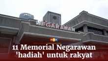 11 Memorial Negarawan 'hadiah' untuk rakyat