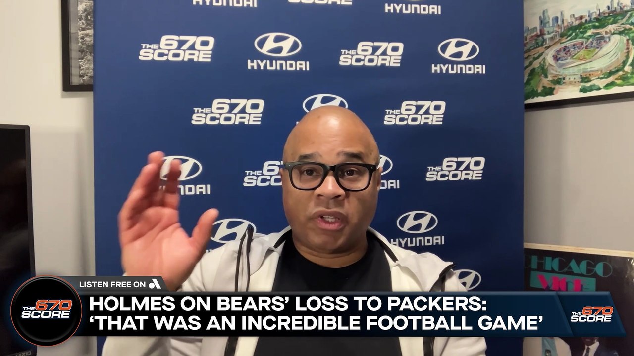Holmes on Bears' loss to Packers: 'That was an incredible football game'