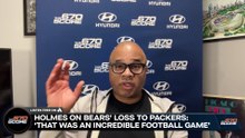 Holmes on Bears' loss to Packers: 'That was an incredible football game'