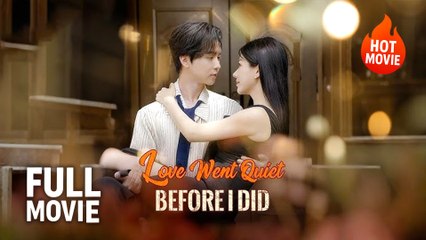 (Hot) Love Went Quiet Before I Did  Full Drama
