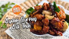 Ayam Goreng Ala Thai, Rangup & Wangi Satu Rumah!