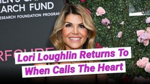 Lori Loughlin Finally Returning To Hallmark's 'When Calls The Heart'!