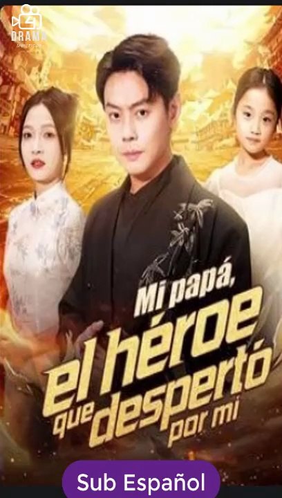 [SUB ESPAÑOL] Mi papá, el héroe que despertó por mí serie completa