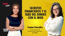 Oye Cracks |  Secretos Financieros y el tabú del dinero con el MIDE