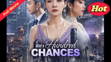 After A Hundred Chances – Full HD Movie 2025 [EngSub]