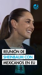 Reunión de Sheinbaum con mexicanos en EU: ¿Cuántos connacionales viven en Estados Unidos?
