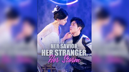 Her Savior, Her Stranger, Her Storm