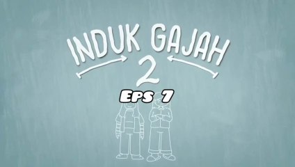 INDUK GAJAH 2 FULL eps 7 HD indo