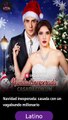 Navidad Inesperada Casada Con Un Vagabundo Millonario Serie Latino