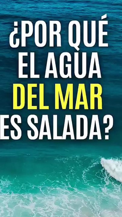 ¿Por qué el agua del mar es salada? No es por lo que crees