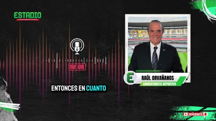 Raúl Orvañanos: “A México le costará… pero en casa se nivelan los partidos”