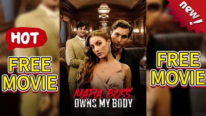 🧡Mafia Boss Owns My Body (2025) Video Dailymotion - HD MOVIE _ ReelShort