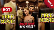 🧡Mafia Boss Owns My Body (2025) Video Dailymotion - HD MOVIE _ ReelShort