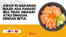Awas! 10 Makanan Boleh Ada Parasit Jika Tidak Dibasuh Atau Dimasak Dengan Betul