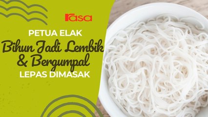 Petua Elak Bihun Jadi Lembik & Bergumpal Lepas Dimasak