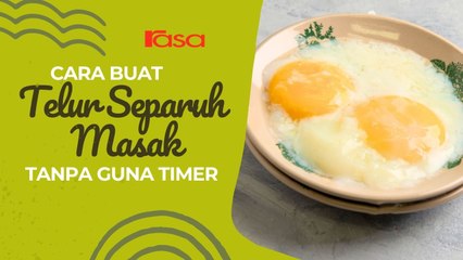 Cara Buat Telur Separuh Masak Tanpa Guna Timer
