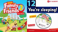 FAMILY AND FRIENDS 2 - Unit 12: YOU'RE SLEEPING