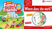 FAMILY AND FRIENDS 2 - Unit 9: WHERE DOES SHE WORK?