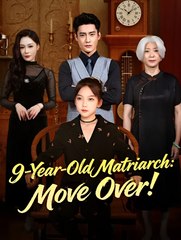 9 YEAR OLD MATRIARCH MOVE OVER - Drama FULL MOVIES ENGLISH SUB