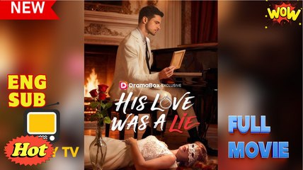 His Love Was A Lie Full Movie