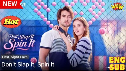 Don’t Slap It, Spin It Full Movies English Sub
