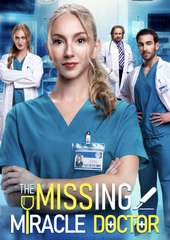 The Missing Miracle Doctor Full Movie - El Médico Milagroso Desaparecido Episodio Completo
