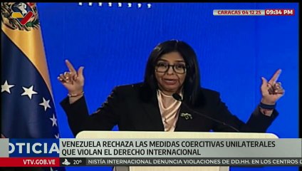 Vpdta. Rodríguez alza su voz por los 31 países víctimas de las medidas coercitivas unilaterales