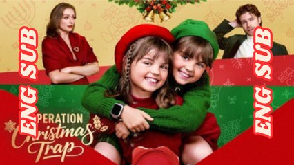 Operation Christmas Trap #FullMovie - English Sub