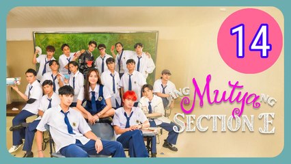 Ang Mutya ng Section E  The Muse of Section E Episode 14 Engsub
