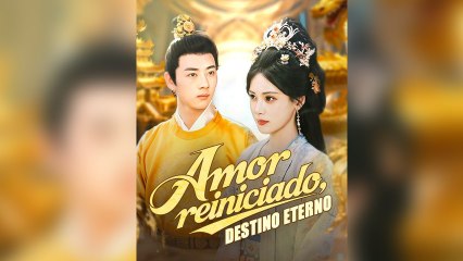 Amor reiniciado, destino eterno En Espanol