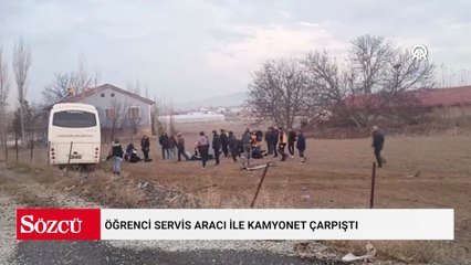 Öğrenci servis aracı ile kamyonet çarpıştı