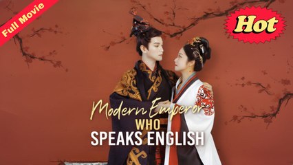 Modern Emperor Who Speaks English Full Movie