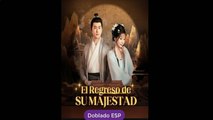 El Regreso de Su Majestad – Serie Completa en Español | Drama Turco Doblado