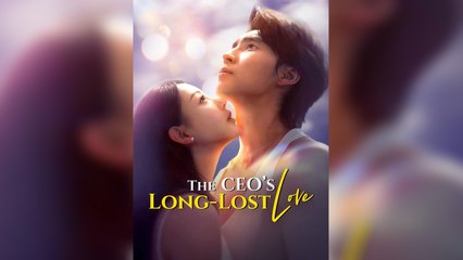 The CEO’s Long-Lost Love - Full HD Movie English Sub