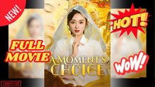 A Moment's Choice Full Movie