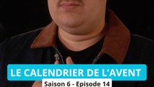 Calendrier de l'avent (S6E14)