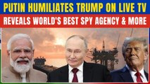 Putin’s SHOCKING Truth Bomb on World’s Top Spy Agency| Calls Out US HYPOCRISY on Russian Oil