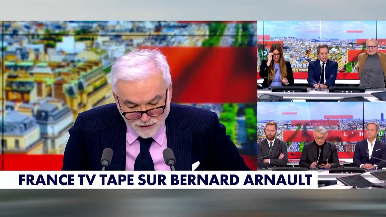 Édito Pascal Praud - France TV tape sur Bernard Arnault : «LVMH paie ses impôts à Bercy»