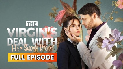 The Virgin's Deal with Her Sugar Daddy (2025) - FULL & DETAILED VERSION