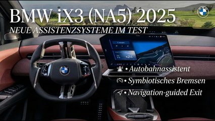BMW iX3 2025: Navigation-guided Exit, Autobahnpilot & mehr erklärt