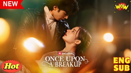 Once Upon A Breakup - Full